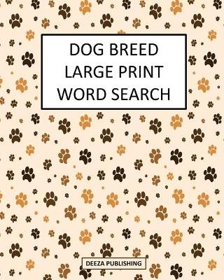 Dog Breed Large Print Word Search - Deeza Publishing
