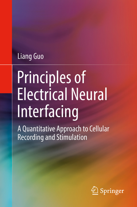 Principles of Electrical Neural Interfacing - Liang Guo