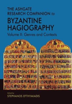 The Ashgate Research Companion to Byzantine Hagiography - 