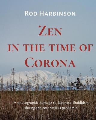 Zen in the Time of Corona - Rod Harbinson