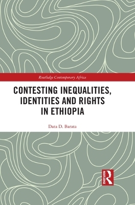 Contesting Inequalities, Identities and Rights in Ethiopia - Data D. Barata