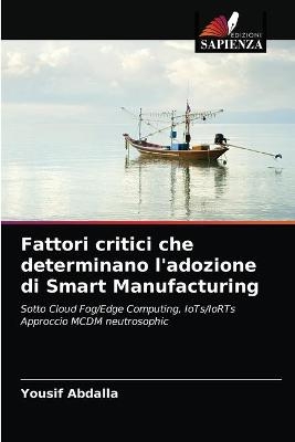 Fattori critici che determinano l'adozione di Smart Manufacturing - Yousif Abdalla