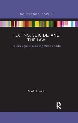 Texting, Suicide, and the Law - Mark Tunick