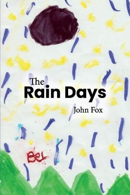 The Rain Days - John Fox