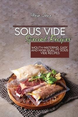 Sous Vide Special Recipes - Alexa Jane