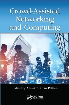 Crowd Assisted Networking and Computing - 