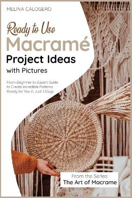 Ready-to-Use Macramé Project Ideas with Pictures - Melina Calogero