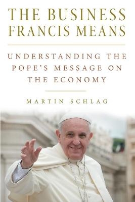 The Business Francis Means - Martin Schlag