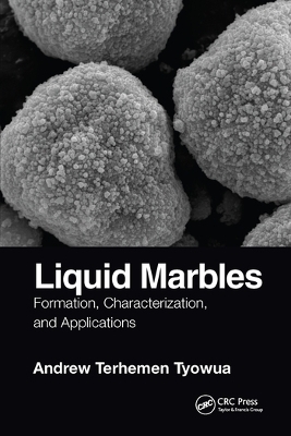 Liquid Marbles - Andrew T. Tyowua
