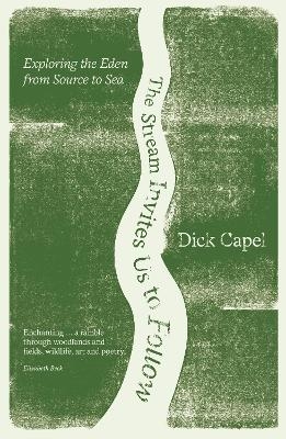 The Stream Invites us to Follow - Dick Capel