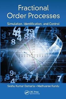 Fractional Order Processes - Seshu Kumar Damarla, Madhusree Kundu