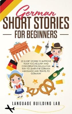 German Short Stories for Beginners -  Language Building Lab