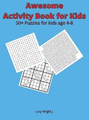 Awesome Activity Book for Kids - Lucy Wright J