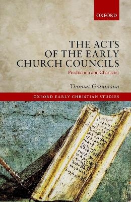 The Acts of the Early Church Councils - Thomas Graumann