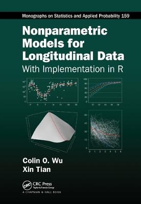 Nonparametric Models for Longitudinal Data - Colin O. Wu, Xin Tian