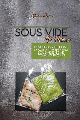 Sous Vide At Home - Alexa Jane