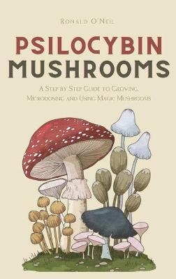 Psilocybin Mushrooms - Ronald O'Neil
