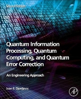 Quantum Information Processing, Quantum Computing, and Quantum Error Correction - Djordjevic, Ivan B.