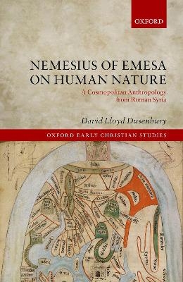Nemesius of Emesa on Human Nature - David Lloyd Dusenbury
