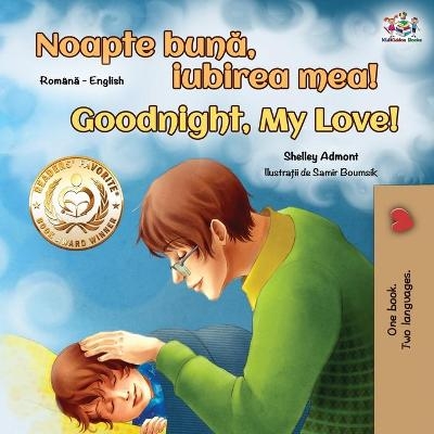 Goodnight, My Love! (Romanian English Bilingual Book for Kids) - Shelley Admont, KidKiddos Books