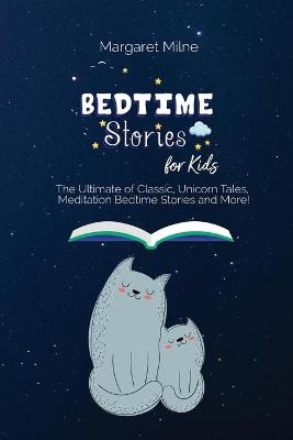 Bedtime Stories for Kids - Margaret Milne