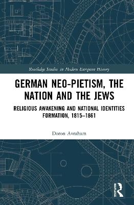 German Neo-Pietism, the Nation and the Jews - Doron Avraham