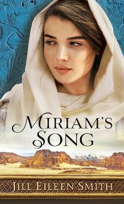 Miriam's Song - Jill Eileen Smith