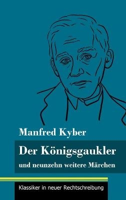 Der KÃ¶nigsgaukler - Manfred Kyber