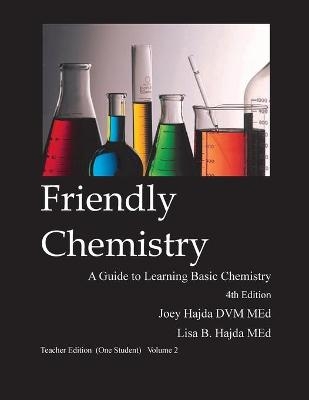 Friendly Chemistry Teacher Edition (One Student) Volume 2 - Joey A Hajda, Lisa B Hajda