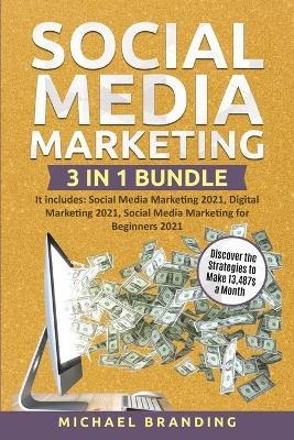 Social Media Marketing 3 in 1 Bundle - Michael Branding