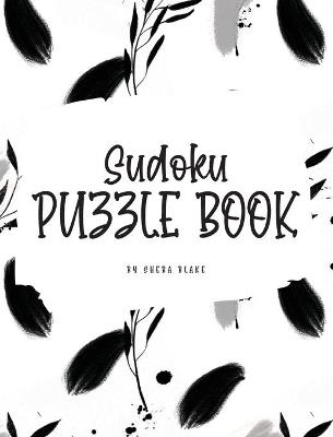 Sudoku Puzzle Book - Hard (8x10 Hardcover Puzzle Book / Activity Book) - Sheba Blake