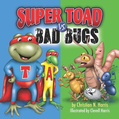 Super Toad vs Bad Bugs - Christian N Harris