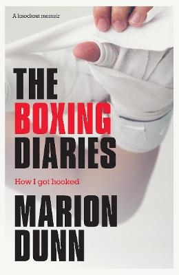 The Boxing Diaries - Marion Dunn