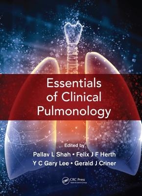 Essentials of Clinical Pulmonology - Pallav L Shah, Felix JF Herth, YC Gary Lee, Gerard J Criner