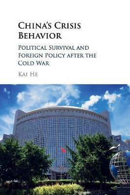 China's Crisis Behavior - Kai He