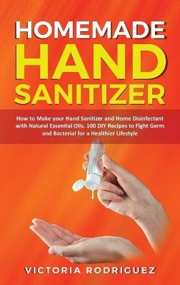 Homemade Hand Sanitizer - Victoria Rodriguez
