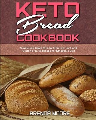 Keto Bread Cookbook - Brenda Moore