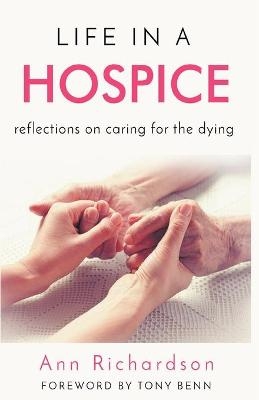 Life in a Hospice - Ann Richardson