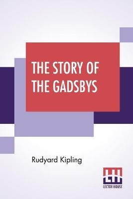 The Story Of The Gadsbys - Rudyard Kipling