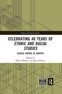 Celebrating 40 Years of Ethnic and Racial Studies - 