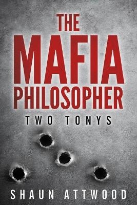 The Mafia Philosopher - Shaun Attwood