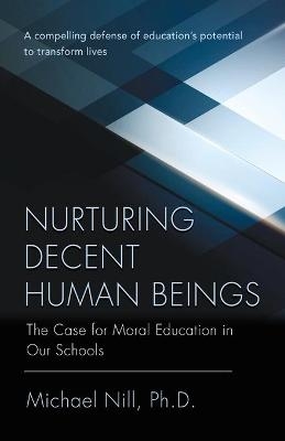 Nurturing Decent Human Beings - Michael Nill