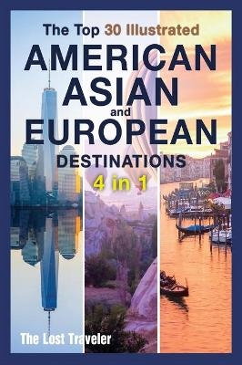 The Top 30 Illustrated American, Asian and European Destinations [3 Books in 1] - The Lost Traveler