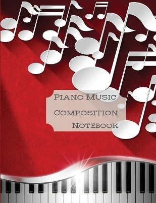 Piano Music Composition Notebook - Iris Lorry Harrlez