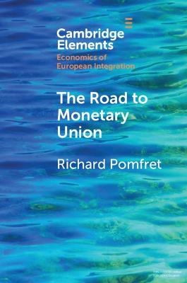 The Road to Monetary Union - Richard Pomfret