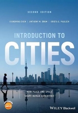 Introduction to Cities - Chen, Xiangming; Orum, Anthony M.; Paulsen, Krista E.