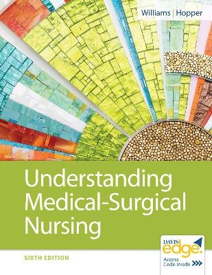 Understanding Medical–Surgical Nursing - Linda S. Williams, Paula D. Hopper