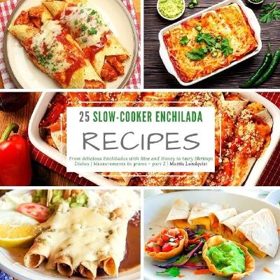 25 Slow-Cooker Enchilada Recipes - Mattis Lundqvist