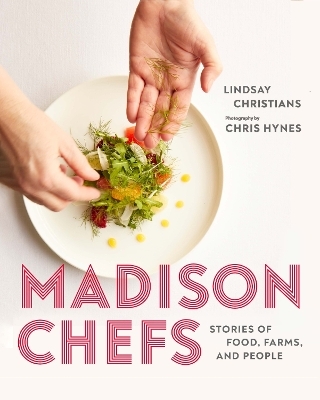 Madison Chefs - Lindsay Christians, Chris Hynes