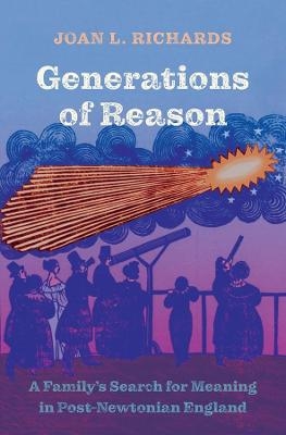 Generations of Reason - Joan L. Richards